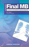 Final MB: A Guide to Success in Clinical Medicine