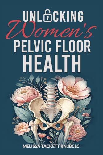 Unlocking Women's Pelvic Floor Health: Empowering Women Through Pain Management,