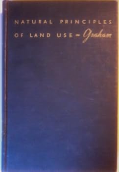 Hardcover Natural Principles of Land Use [Unknown] Book
