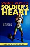 Soldier's Heart: An Evin Walker Thriller B09ZCQB557 Book Cover