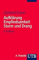 Aufklärung, Empfindsamkeit, Sturm Und Drang (Geschichte Der Deutschen Literatur ; Bd. 3) 3825204847 Book Cover