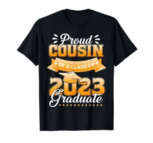 Proud Cousin Of A Class Of 2023 Graduate Graduate Graduation Family Camiseta