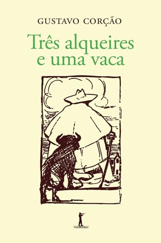Três alqueires e uma vaca - Corção, Gustavo