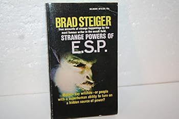 STRANG POWERS OF E.S.P. True Accounts of Strange Hapenings by the Most Famous Writer in the Occult Field