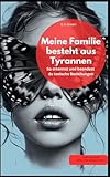 Meine Familie besteht aus Tyrannen – So erkennst und beendest du toxische Beziehungen