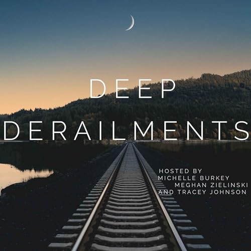 Deep Derailments #13: From a Mother with Munchausen Syndrome by Proxy to the American Bison