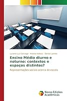 Ensino Médio diurno e noturno: contextos e espaços distintos? 6130156111 Book Cover