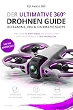 DJI Avata 360 – Der ultimative 360° Drohnen Guide - Reframing, FPV & Cinematic Shots: Vom Flug zum fertigen Film – inklusive 10 Shot-Ideen mit ... für Einsteiger, Fortgeschrittene & Profis)