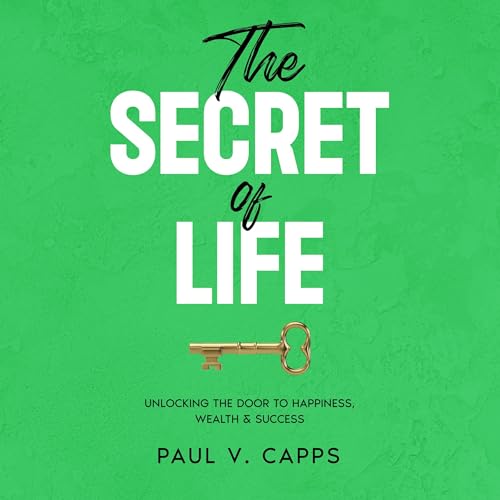 The Secret of Life Audiolivro Por Paul Capps capa