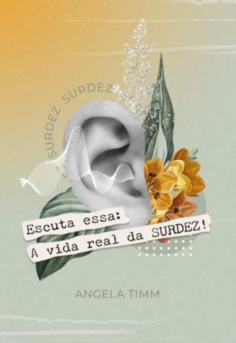 Escuta Essa - A vida real da SURDEZ
