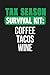 Produktbild Tax Season Survival Kit: Coffee Tacos Wine: Dark Gray, White & Green Design, Blank College Ruled Line Paper Journal Notebook for Accountants and Their ... Book: Journal Diary For Writing and Notes)