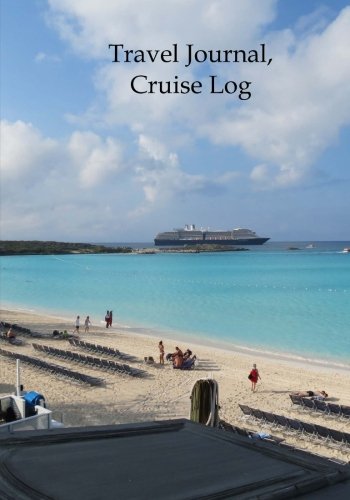 Travel Journal, Cruise Log: Volume 3 (Travel Journals)