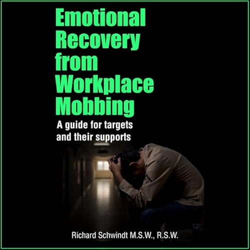 Emotional Recovery from Workplace Mobbing Audiolivro Por Richard Schwindt capa