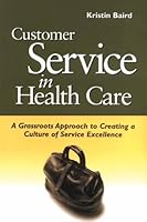 Customer Service in Health Care 1556480504 Book Cover