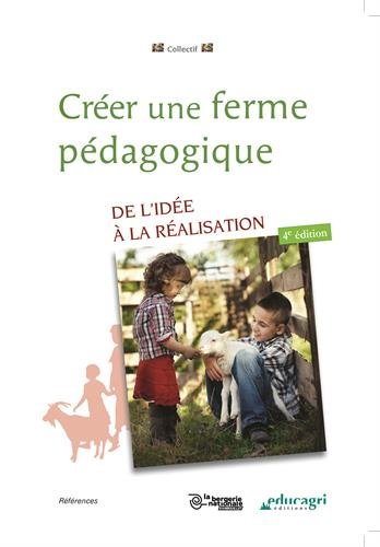 Télécharger Créer une ferme pédagogique : De l'idée à la réalisation Gratuit