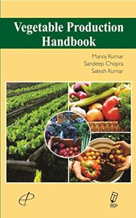 Vegetable Production Handbook: Manoj kumar, Sandeep Chopra, Satesh ...