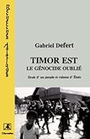 Timor est: Le génocide oublié Droits d'un peuple et raisons d'Etat (Recherches asiatiques) (French Edition) 2738414753 Book Cover