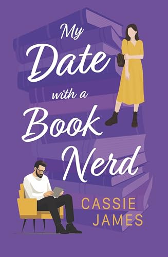 My Date with a Book Nerd: A Forced Proximity Novel