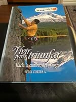 VIVIR PARA TRIUNFAR Hacia la cumbre del éxito 1575544261 Book Cover