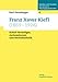 Produktbild Franz Xaver Kiefl (1869-1928): Schell-Verteidiger, Antimodernist und Rechtskatholik (Quellen und Studien zur neueren Theologiegeschichte)