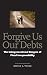 Forgive Us Our Debts: The Intergenerational Dangers of Fiscal Irresponsibility