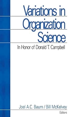Variations in Organization Science: In Honor of Donald T Campbell Variations in Organization Science: In Honor of Donald T Campbell book cover