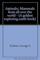 Animals;: Mammals from all over the world - B0006W0BVK Book Cover