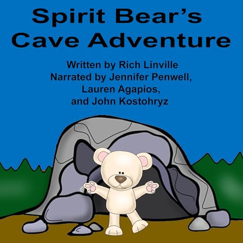 Listen to Spirit Bear&amp;rsquo;s Cave Adventure by Rich Linville episode artwork