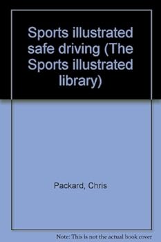 Paperback Sports illustrated safe driving (The Sports illustrated library) Book