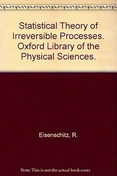 Paperback Statistical Theory of Irreversible Processes. Oxford Library of the Physical Sciences. Book