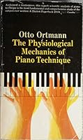 Physiological Mechanics of Piano Techniques (Da Capo Press music reprint series) B000UVDIO4 Book Cover