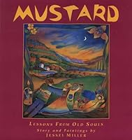 Mustard: Lessons from Old Souls (Mustard) 0966038150 Book Cover