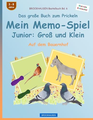 BROCKHAUSEN Bastelbuch Bd. 6 - Das große Buch zum Prickeln - Mein Memo-Spiel Junior: Groß und Klein: Auf dem Bauernhof (German Edition)