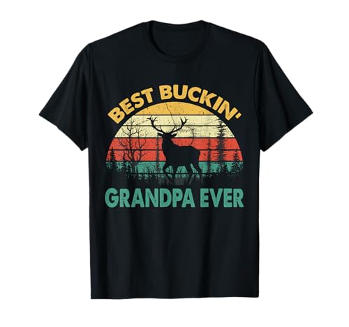 Best Buckin' Grandpa Ever T-Shirt Deer Hunting Bucking T-Shirt