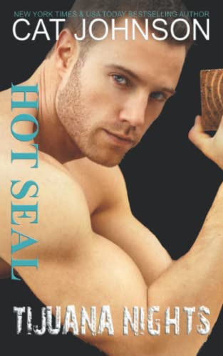 Hot SEAL, Tijuana Nights (By: Cat Johnson)