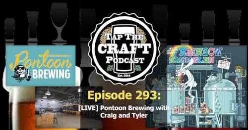 Episode 293 - [LIVE] Pontoon Brewing with Craig and Tyler Podcast Por  arte de portada