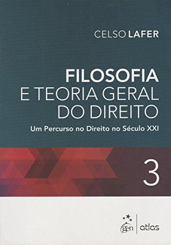 Filosofia e teoria geral do direito: Um percurso no direito no século XXI