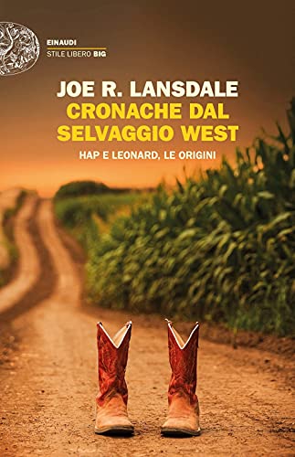 Cronache Dal Selvaggio West. Hap E Leonard, Le Origini
