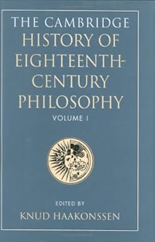 Hardcover The Cambridge History of Eighteenth-Century Philosophy: Volume 1 Book
