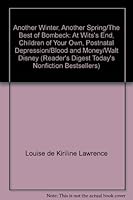 Another Winter, Another Spring/The Best of Bombeck: At Wits's End, Children of Your Own, Postnatal Depression/Blood and Money/Walt Disney (Reader's Digest Today's Nonfiction Bestsellers) B000GSLJGK Book Cover
