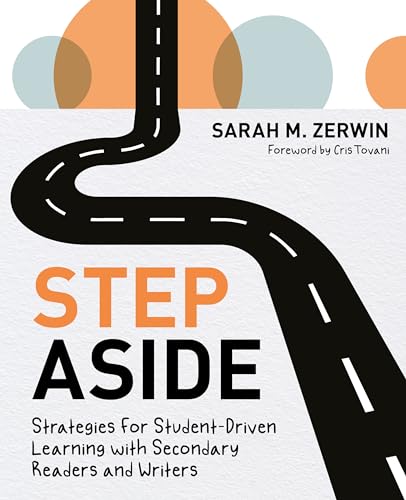Step Aside: Strategies for Student-Driven Learning with Secondary Readers and Writers