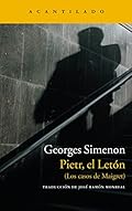 Pietr, el Letón: (Los casos de Maigret) (Narrativa del Acantilado nº 33)