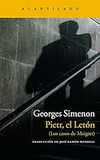 Pietr, el Letón: (Los casos de Maigret) (Narrativa del Acantilado nº 33)
