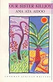 autoscout New Our Sister Killjoy: Or, Reflections from a Black-Eyed Squint (African Classics)