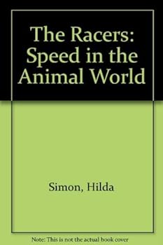 Hardcover The Racers: Speed in the Animal World Book