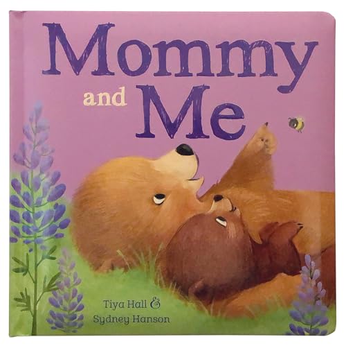 Image of Mommy and Me Padded Picture Board Book: A Story of Unconditional Love