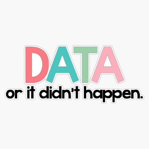 Data or it didnt happen - Calcomanía de vinilo para parachoques, 5 pulgadas