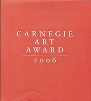 Carnegie Art Award 2006 B0032QDUKQ Book Cover