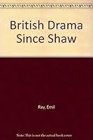 British Drama Since Shaw (Crosscurrents/Modern Critiques) 0809305798 Book Cover
