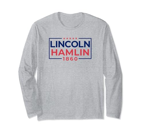"LINCOLN HAMLIN 1860" History Presidential Election USA Long Sleeve T-Shirt